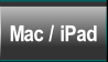 Mac / iPad.